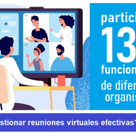 Curso ¿Cómo gestionar reuniones virtuales efectivas?
