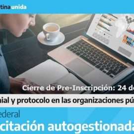 Curso Autogestionado: Ceremonial y Protocolo en las Organizaciones Públicas