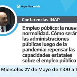 Videoconferencias INAP – “Empleo público y la nueva normalidad post pandemia”