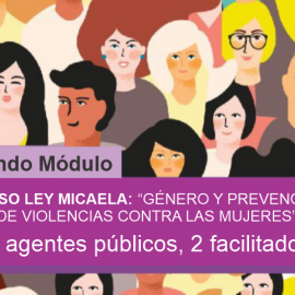 Ley Micaela: “Género y prevención de Violencias contra las Mujeres”. 2do módulo