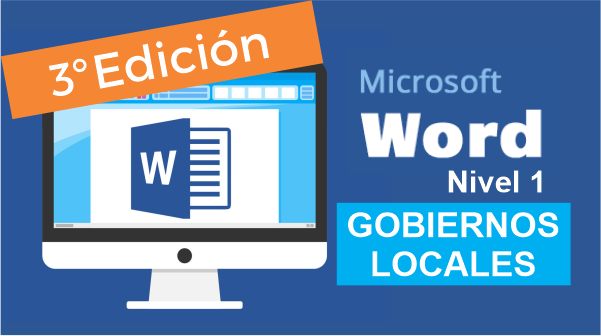 Curso Microsoft Word – Nivel 1 (3° Edición destinada a Gobiernos locales)