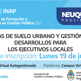 Plan federal 2021: “Políticas del Suelo Urbano y Gestión Local. Desarrollo para los Ejecutivos”.