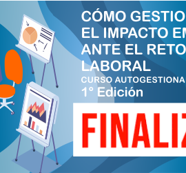 FINALIZADO “Gestionar el Impacto Emocional ante el retorno laboral ” 1° Edición FINALIZADO “Gestionar el Impacto Emocional ante el retorno laboral ” 1° Edición