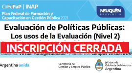 PLAN FEDERAL 2021. Evaluación de Políticas Públicas: “Los usos de la Evaluación” (Nivel 2)