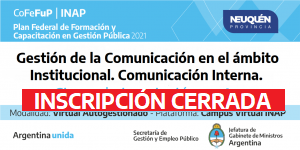Plan Federal 2021. “Gestión de la comunicación en el ámbito Institucional. Comunicación interna”.