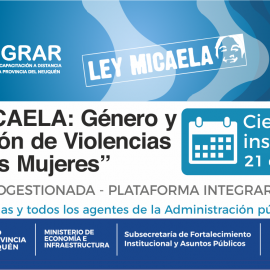 INSCRIPCION ABIERTA. “Ley Micaela: sensibilización en género y prevención de Violencias contra Las Mujeres” Nivel Básico.