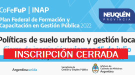 Plan Federal 2022. “Políticas de suelo urbano y gestión local”. Desarrollos para los ejecutivos locales