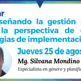 WEBINAR “RE-DISEÑANDO LA GESTIÓN PÚBLICA DESDE LA PERSPECTIVA DE GÉNERO: ESTRATEGIAS DE IMPLEMENTACIÓN” PARA LAS Y LOS AGENTES PÚBLICOS.